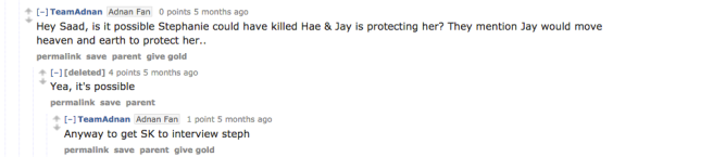 Rabia's brother Saad suggests in his Reddit AMA that maybe Stephanie killed Hae